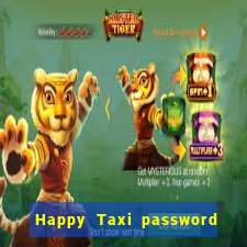 Happy Taxi password road 96 road 96 senha do cofre